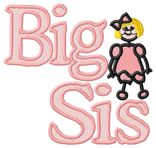 Big Sis Machine Embroidery Design