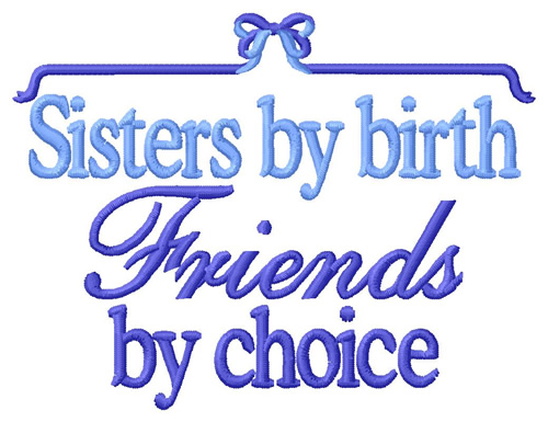 Friends By Choice Machine Embroidery Design