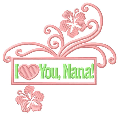 Love You Nana Machine Embroidery Design