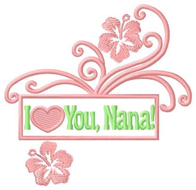 Picture of Love You Nana Machine Embroidery Design