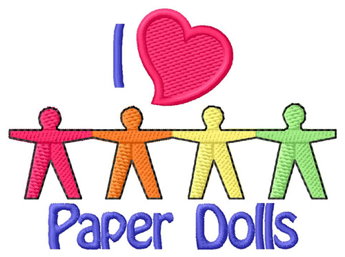 I Love Paper Dolls Machine Embroidery Design