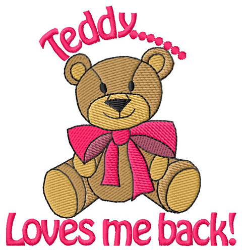 Teddy Loves Me Back! Machine Embroidery Design