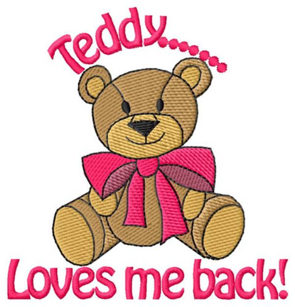 Picture of Teddy Loves Me Back! Machine Embroidery Design