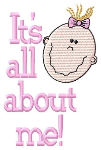 Picture of Its All About Me! Machine Embroidery Design