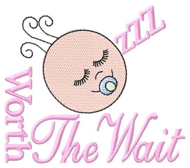 Picture of Worth The Wait Machine Embroidery Design