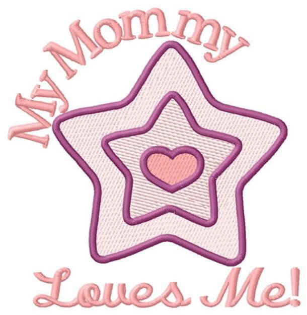 Picture of My Mommy Loves Me Machine Embroidery Design