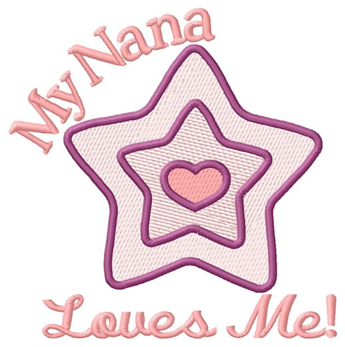 My Nana Loves Me Machine Embroidery Design