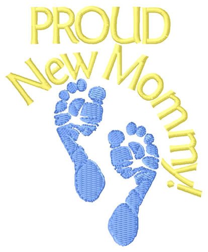 Proud New Mommy Machine Embroidery Design