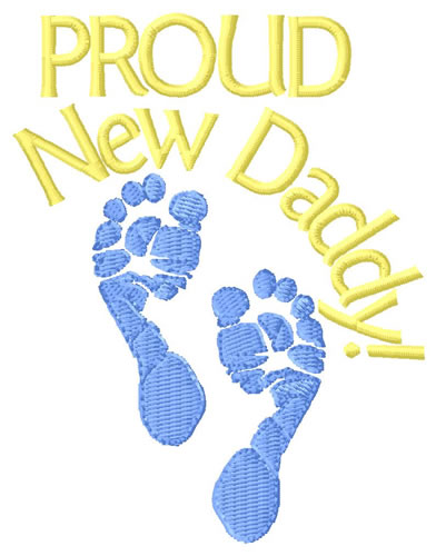 Proud New Daddy Machine Embroidery Design