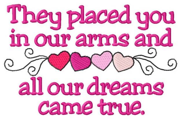 Picture of Our Dreams Came True Machine Embroidery Design
