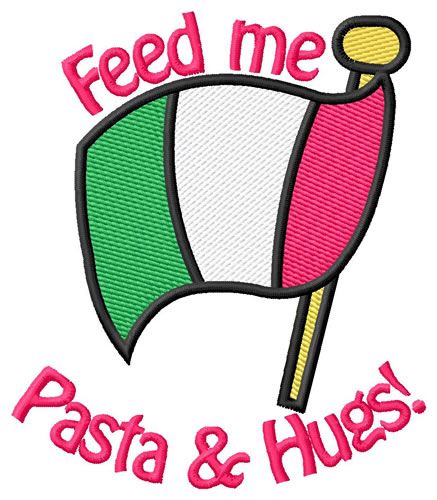 Feed Me Pasta & Hugs! Machine Embroidery Design