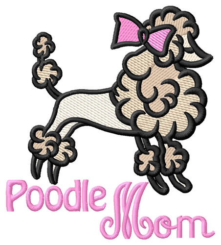 Poodle Mom Machine Embroidery Design