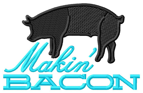 Makin Bacon Machine Embroidery Design