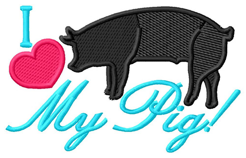 Love My Pig Machine Embroidery Design