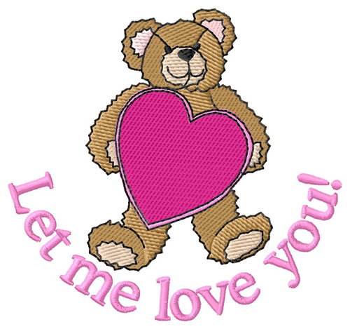 Let Me Love You Machine Embroidery Design