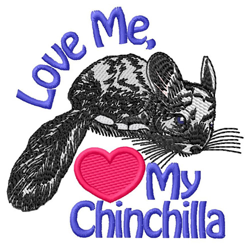 Love My Chinchilla Machine Embroidery Design