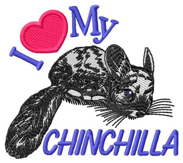 Picture of I Love My Chinchilla Machine Embroidery Design