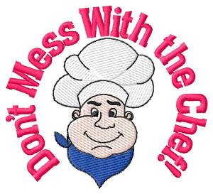 Picture of Dont Mess With The Chef Machine Embroidery Design