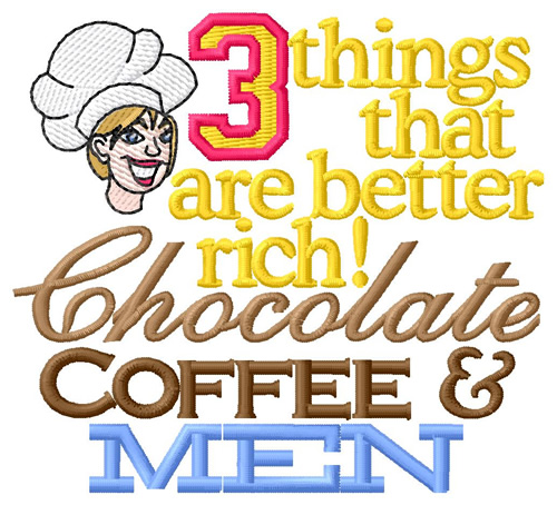 3 Things Better Rich Machine Embroidery Design