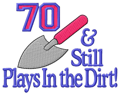 70 And Plays In Dirt Machine Embroidery Design
