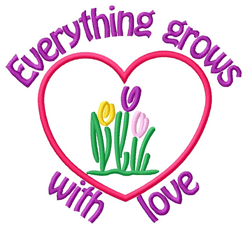 Grows With Love Machine Embroidery Design