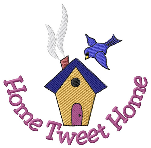 Home Tweet Home Machine Embroidery Design