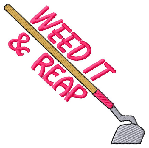 Weed It And Reap Machine Embroidery Design