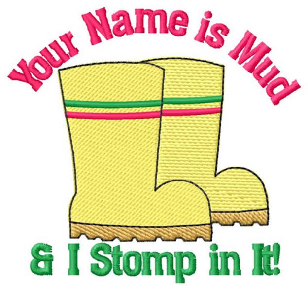 Picture of Your Name Is Mud Machine Embroidery Design