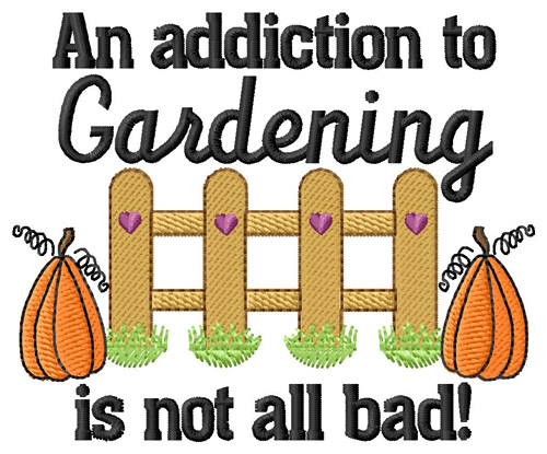 Addiction To Gardening Machine Embroidery Design