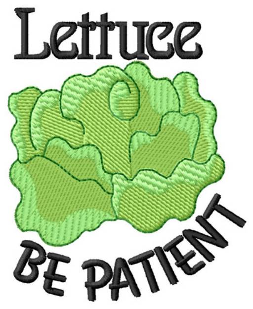 Picture of Lettuce Be Patient Machine Embroidery Design