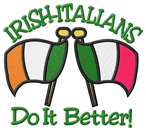 Irish Italians Do It Better Machine Embroidery Design