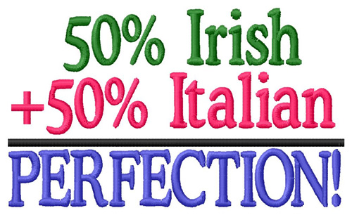 Irish Italian Perfection Machine Embroidery Design