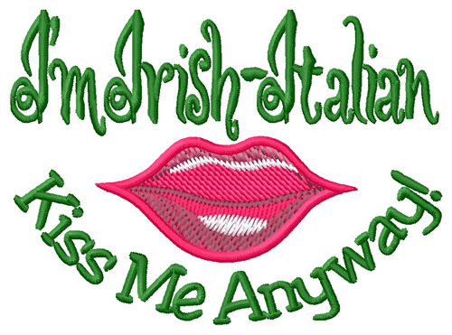 Kiss Me Anyway Machine Embroidery Design