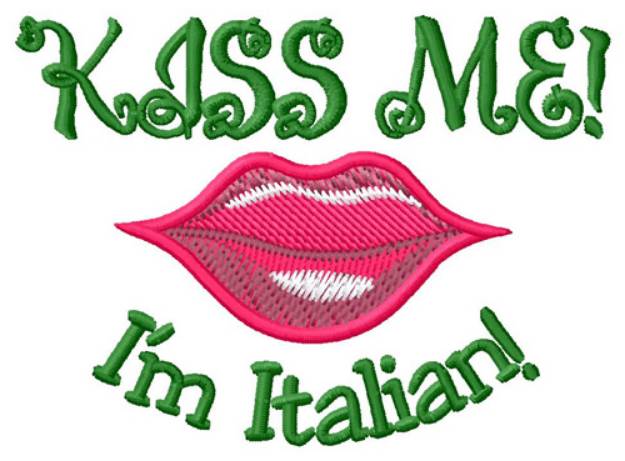 Picture of Kiss Me Im Italian Machine Embroidery Design
