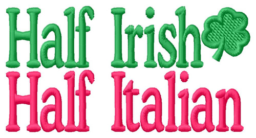 Half Irish Half Italian Machine Embroidery Design