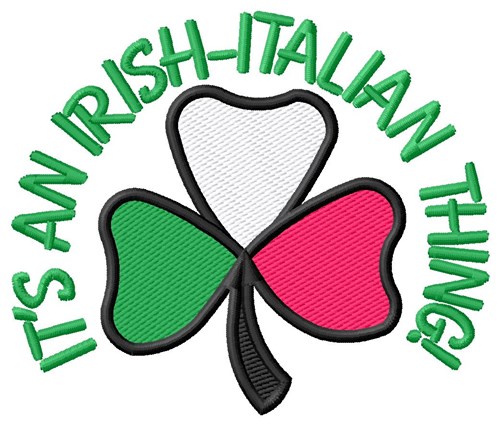Irish Italian Thing Machine Embroidery Design