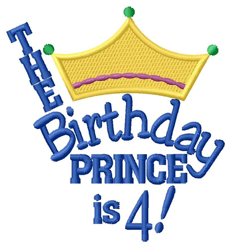 Birthday Prince Is Four Machine Embroidery Design
