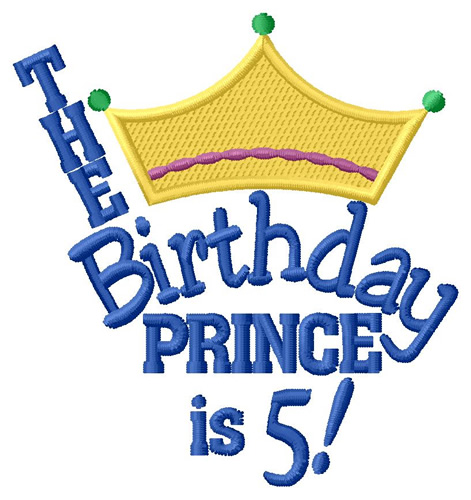 Birthday Prince Is Five Machine Embroidery Design