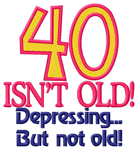 40 Isnt Old Machine Embroidery Design