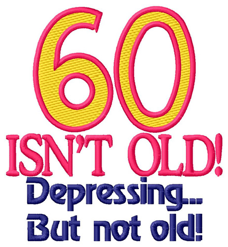 60 Isnt Old Machine Embroidery Design