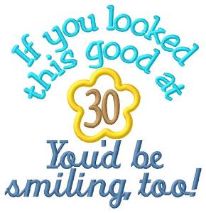 Picture of Smiling At 30 Machine Embroidery Design
