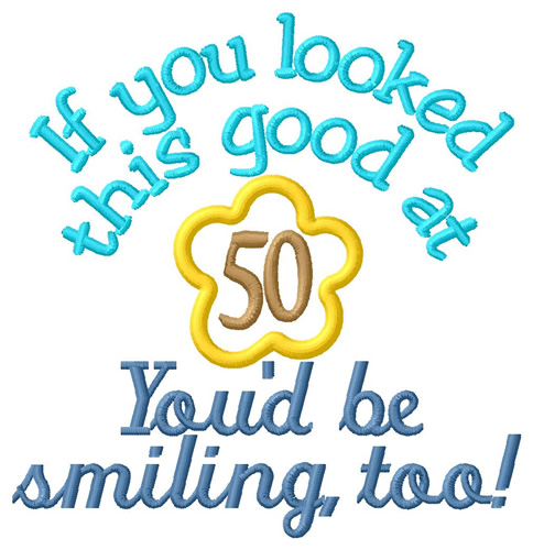 Smiling At 50 Machine Embroidery Design