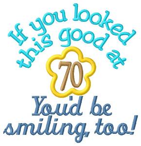 Picture of Smiling At 70 Machine Embroidery Design