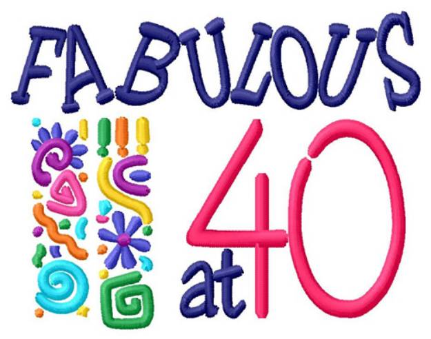 Picture of Fabulous At 40 Machine Embroidery Design