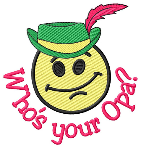 Whos Your Opa? Machine Embroidery Design