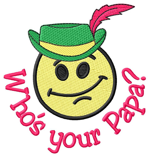 Whos Your Papa? Machine Embroidery Design