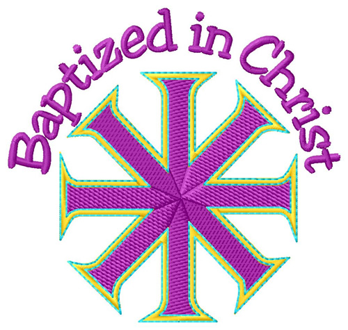 Baptized In Christ Machine Embroidery Design