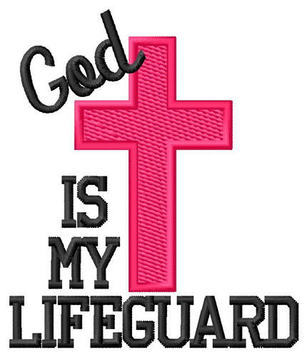 God Is My Lifeguard Machine Embroidery Design