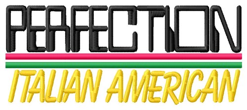 Italian American Perfection Machine Embroidery Design