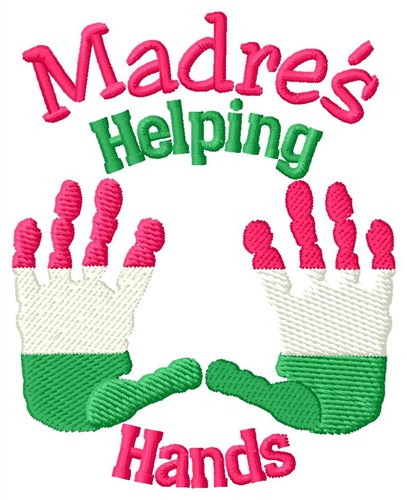 Madres Helping Hands Machine Embroidery Design